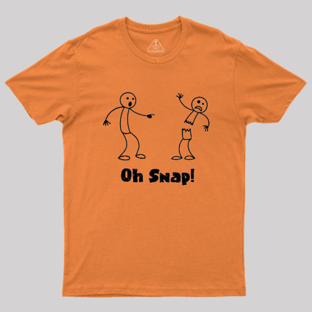 Oh Snap Funny Stick Figure Slogan Saying Geek T-Shirt
