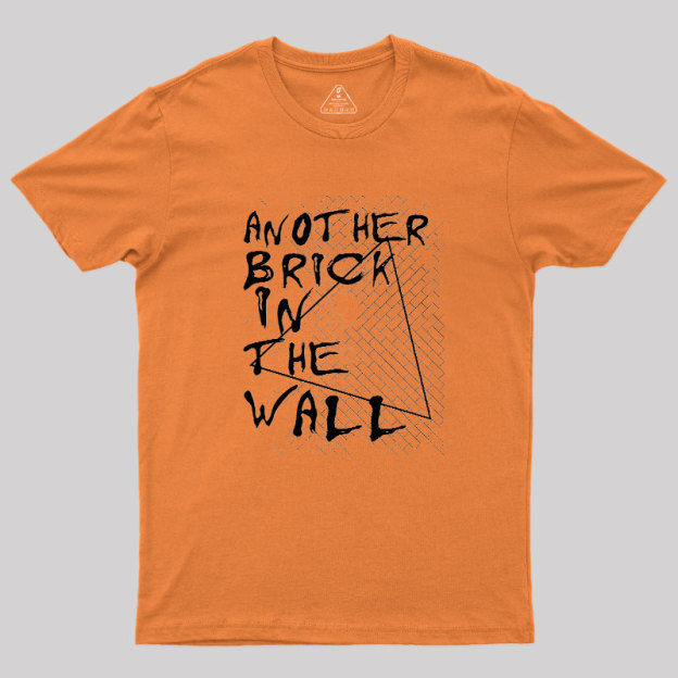 Another Brick In The Wall Geek T-Shirt