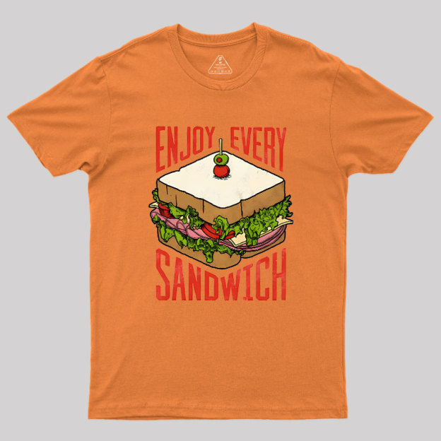 Enjoy Every Sandwich Geek T-Shirt