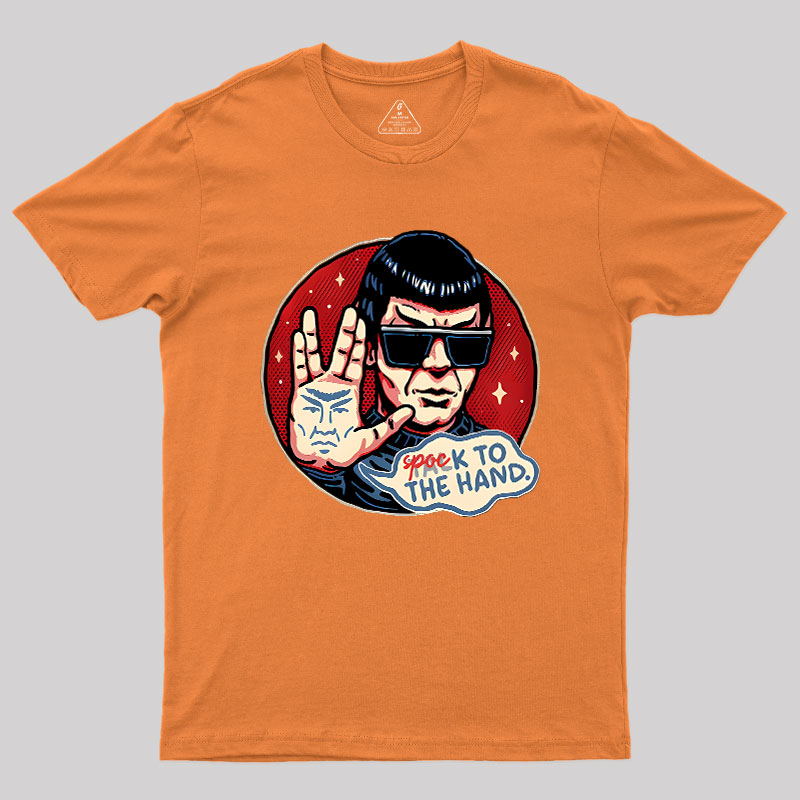 Spock To The Hand Geek T-Shirt