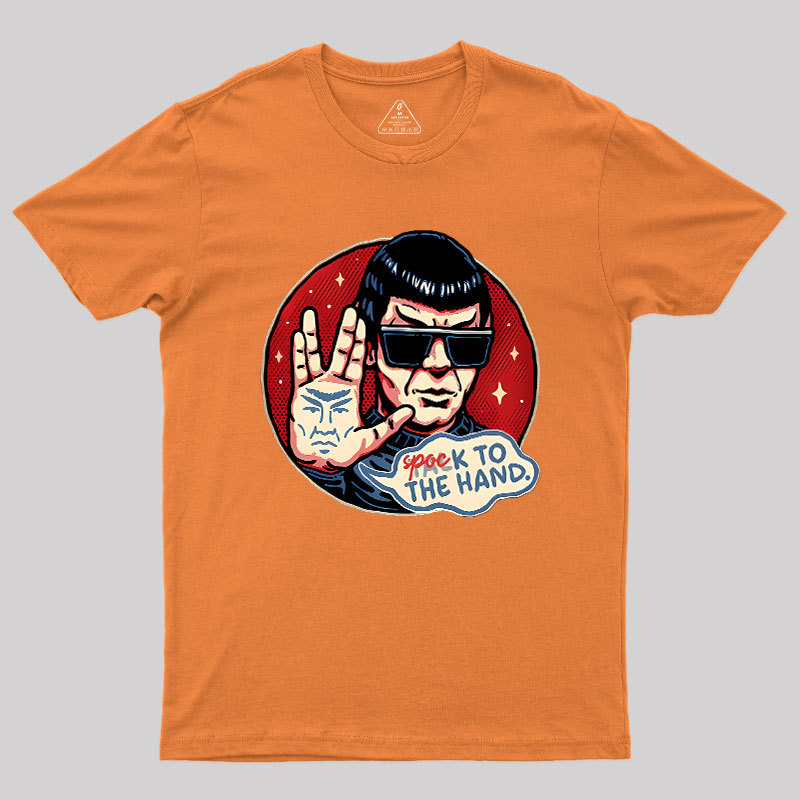 Spock To The Hand Geek T-Shirt