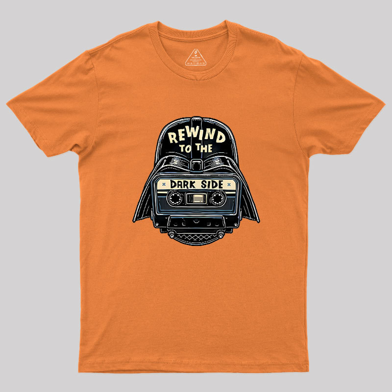 Rewind To The Dark Side Geek T-Shirt
