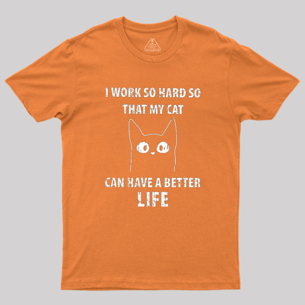 Better Life Geek T-Shirt