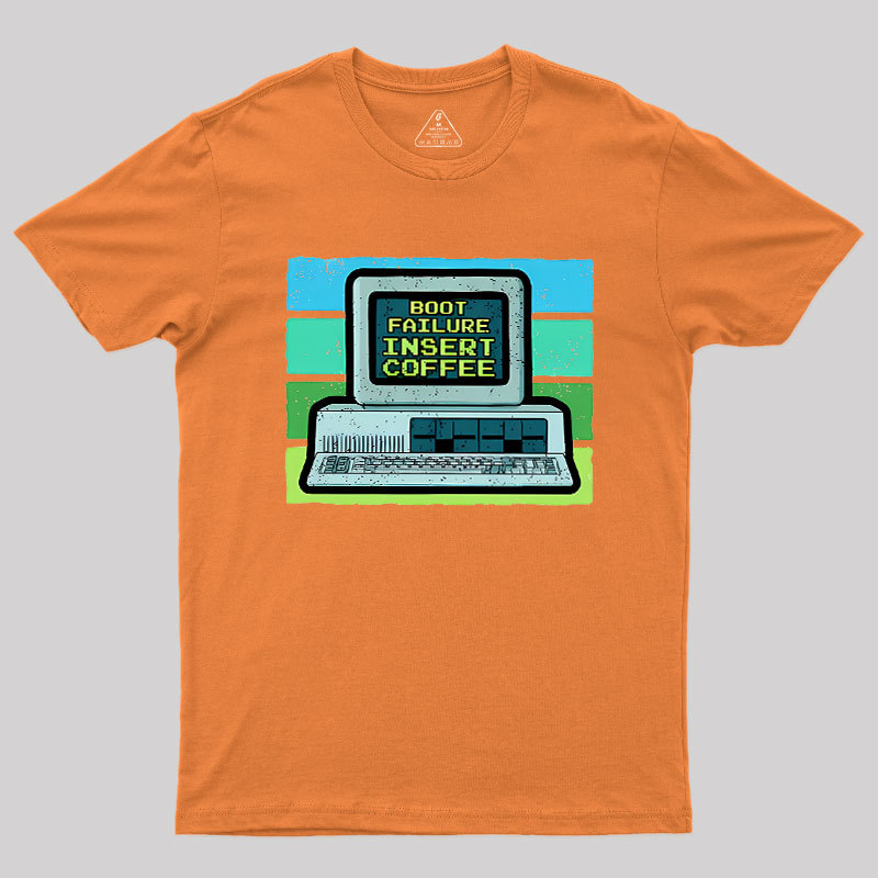 Boot Failure - Insert Coffee Geek T-Shirt
