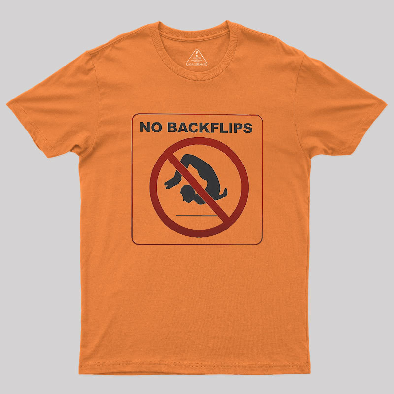 No Backflips Geek T-Shirt