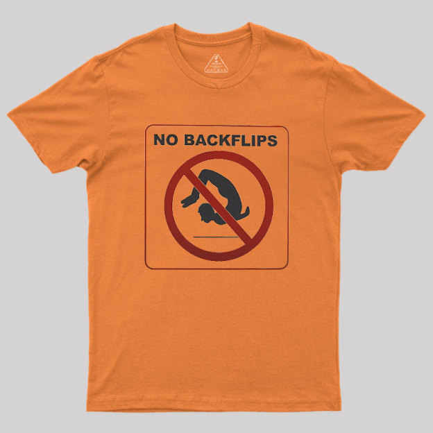 No Backflips Geek T-Shirt