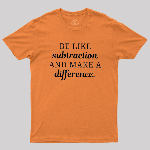 Make A Difference Geek T-Shirt