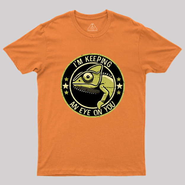 Keeping An Eye On You Geek T-Shirt