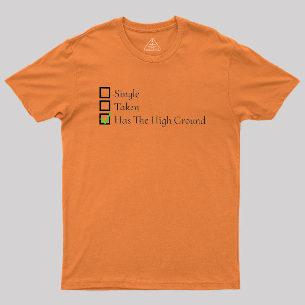 You Have The High Ground Geek T-Shirt