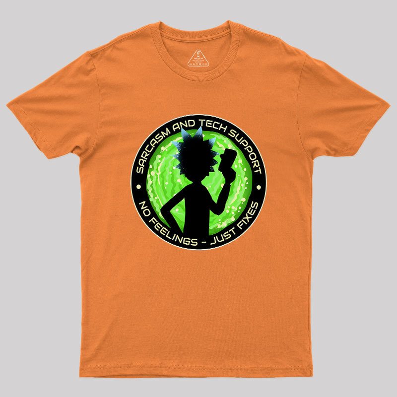 Sarcasm And Tech Support Scientist Geek T-Shirt