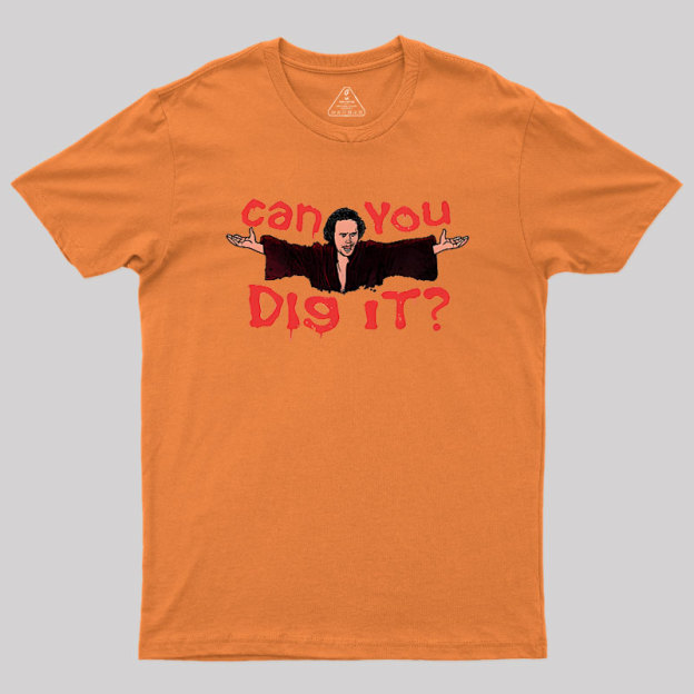 Can You Dig It Geek T-Shirt