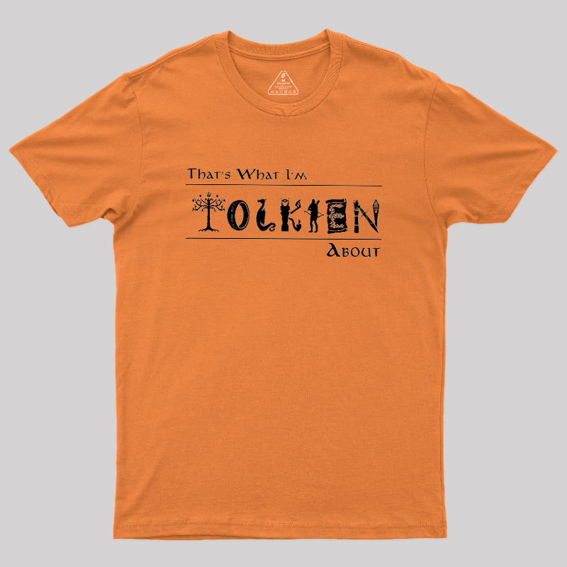 That's What I'm About Geek T-Shirt