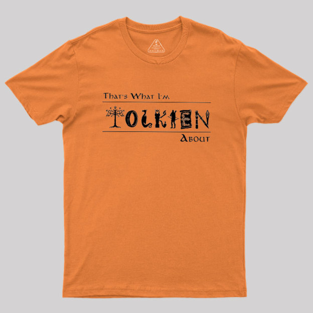 That's What I'm About Geek T-Shirt