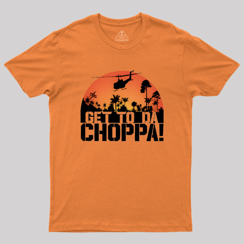 Get To The Chopper Geek T-Shirt