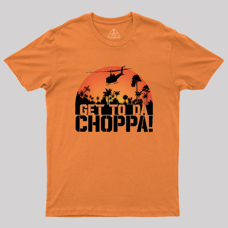 Get To The Chopper Geek T-Shirt
