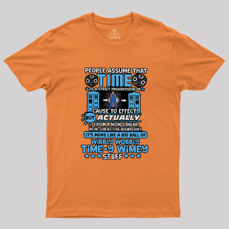 Wibbly Wobbly Timey Wimey Stuff Geek T-Shirt