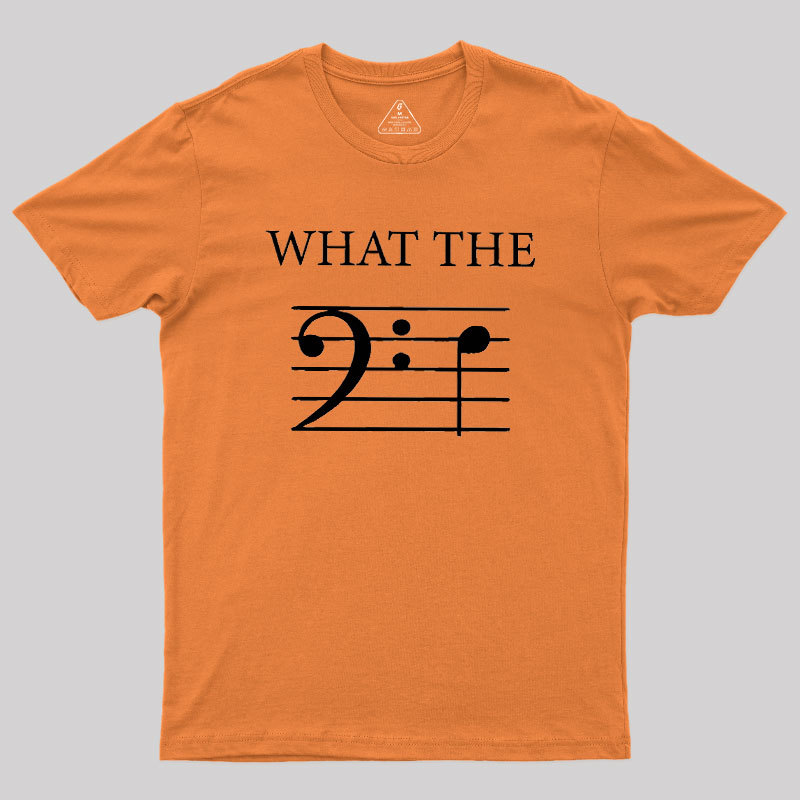 What The F (Bass) Geek T-Shirt