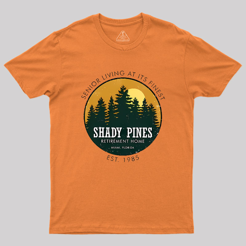 Shady Pines Retirement Home Geek T-Shirt