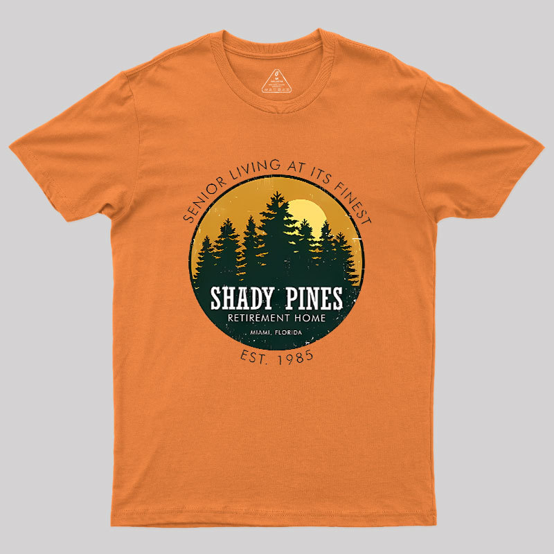 Shady Pines Retirement Home Geek T-Shirt