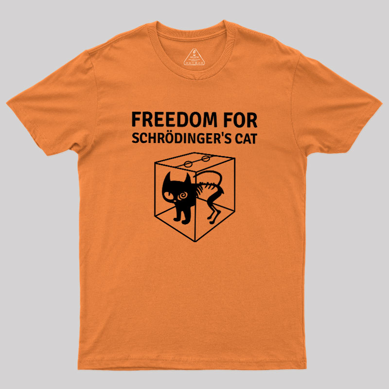 Freedom For Schr?dinger's Cat Geek T-Shirt