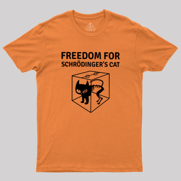 Freedom For Schr?dinger's Cat Geek T-Shirt