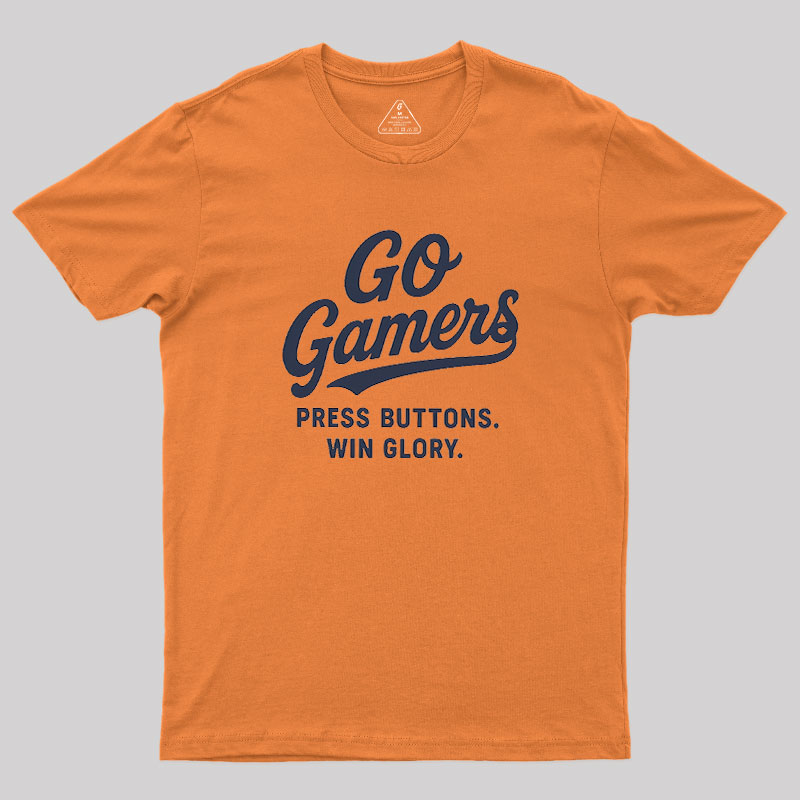 Press Buttons Win Glory Geek T-Shirt