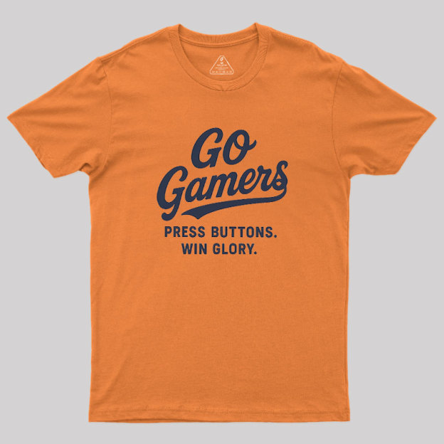Press Buttons Win Glory Geek T-Shirt