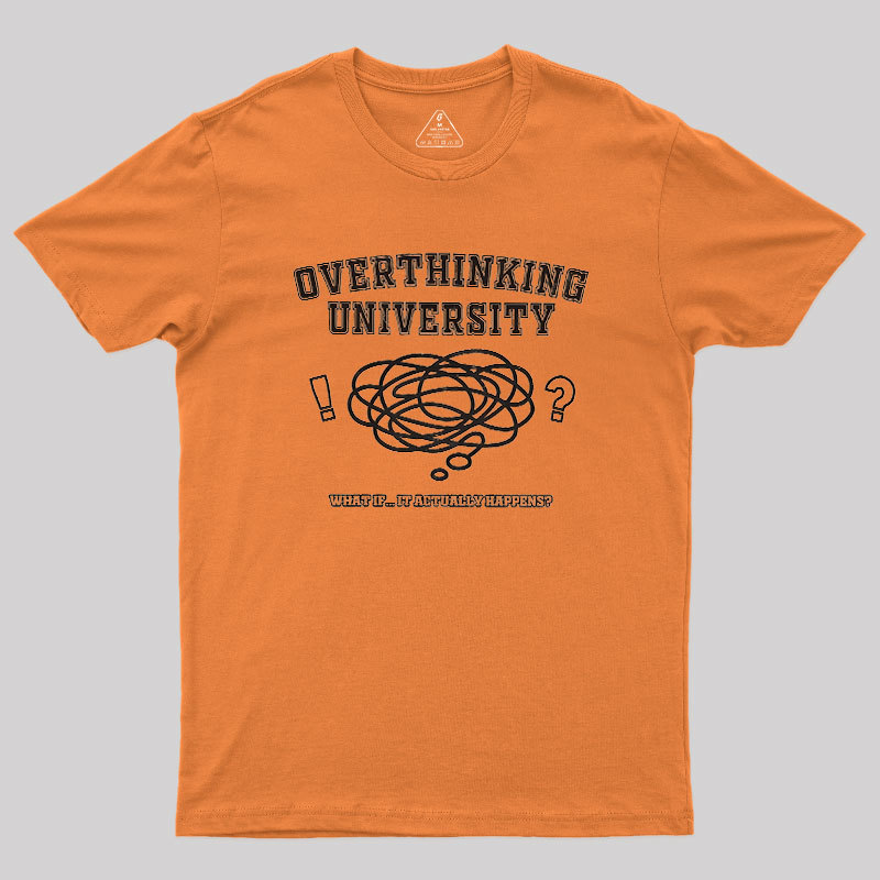 Overthinking University Geek T-Shirt