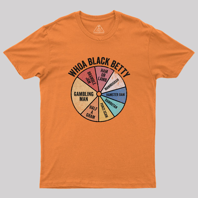 Whoa Black Betty Geek T-Shirt