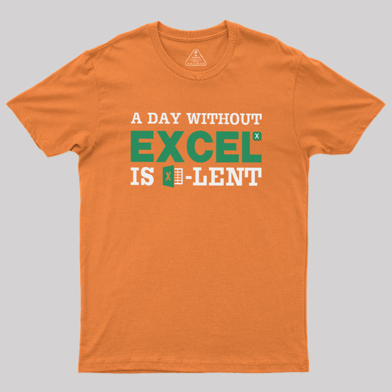 A Day Without Excel Geek T-Shirt