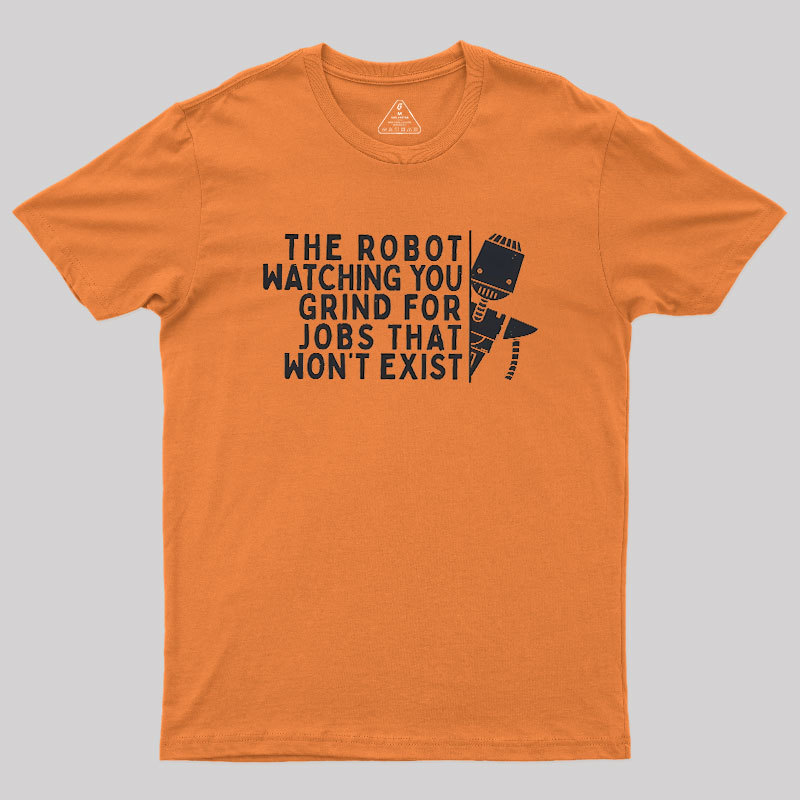 The Robot Watching You Geek T-Shirt