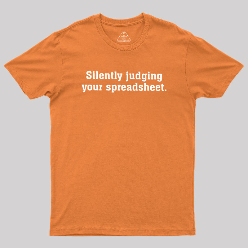 Silently Juding Your Spreadsheet Geek T-Shirt