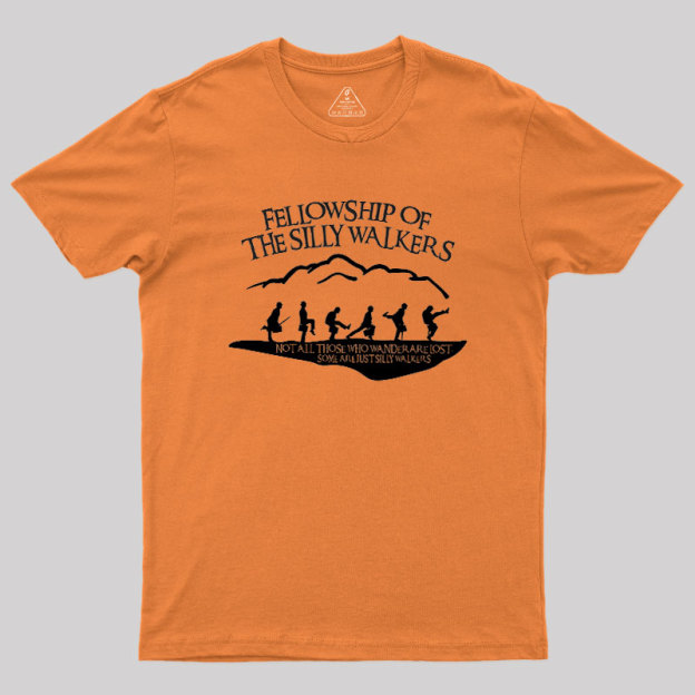 Fellowship Of The Silly Walkers Geek T-Shirt