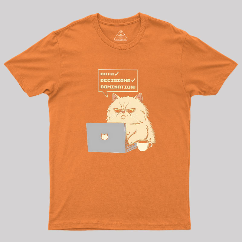 Data Decisions Domination for cat Geek T-Shirt
