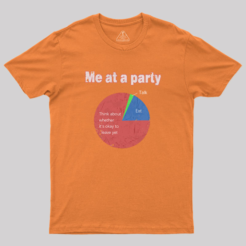 Me At A Party Geek T-Shirt
