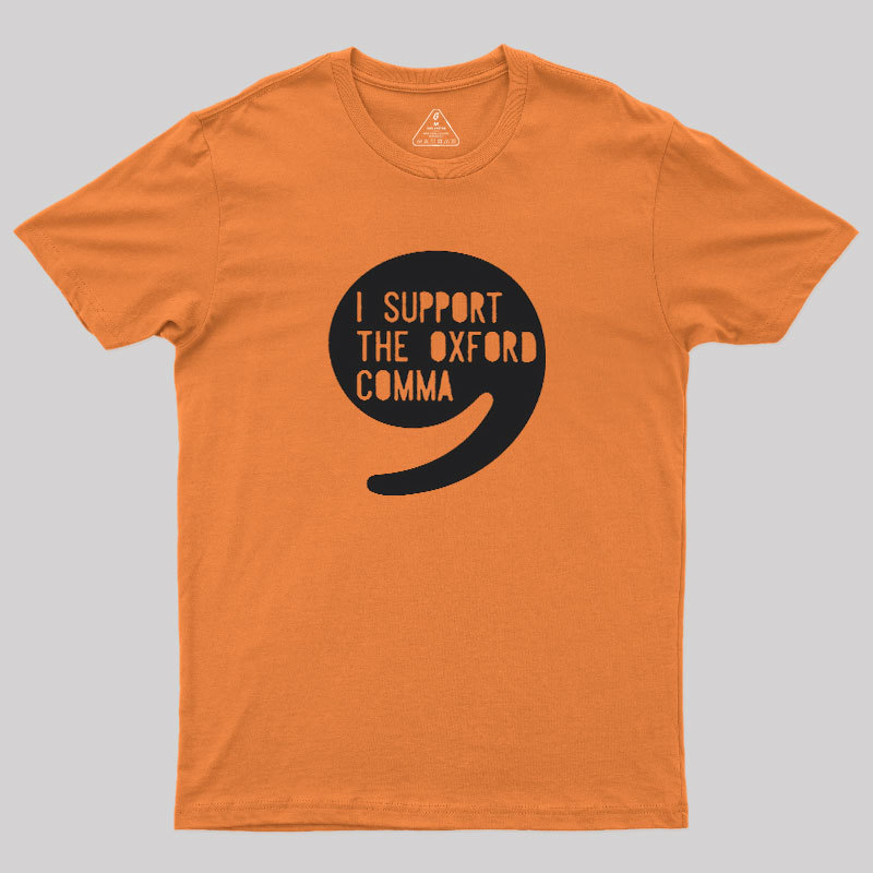 I Support the Oxford Comma Geek T-Shirt