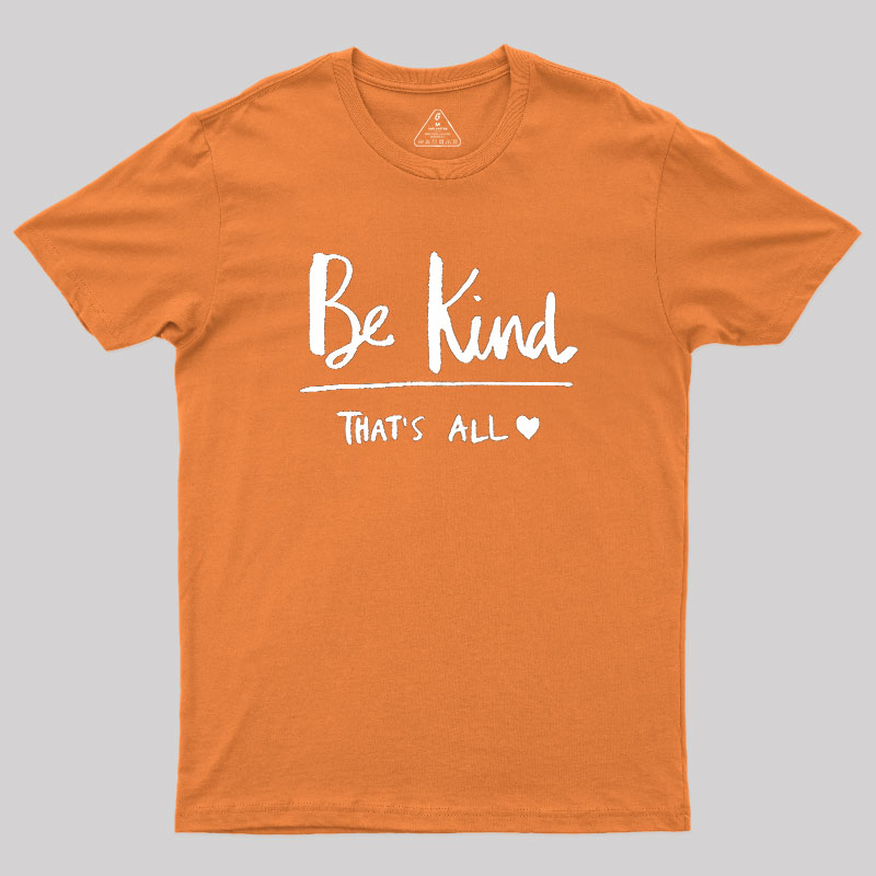 Kindness Matters Geek T-Shirt