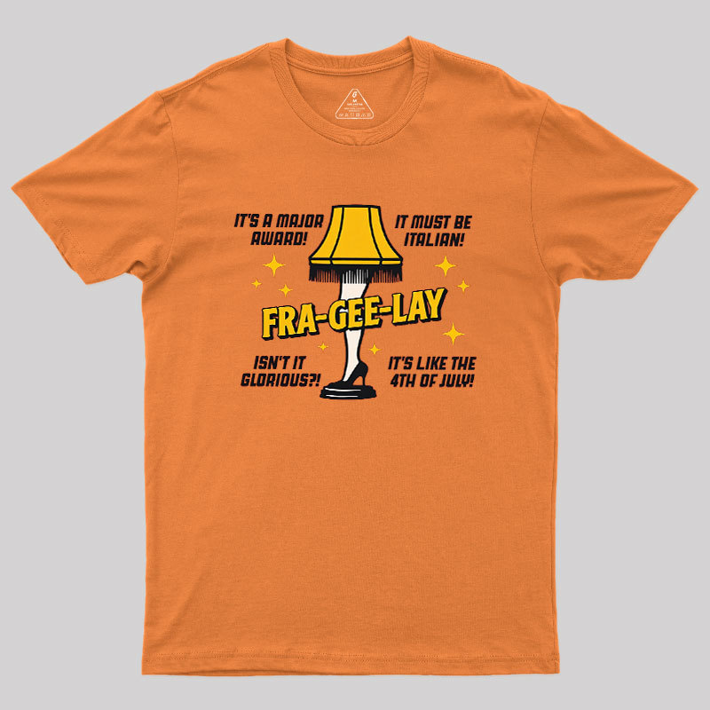 Fra-Gee-Lay Geek T-Shirt