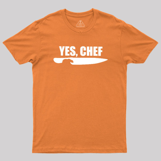 Yes - Chef Geek T-Shirt