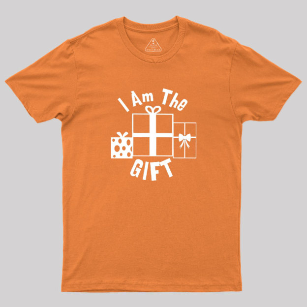 I Am The Gift Geek T-Shirt