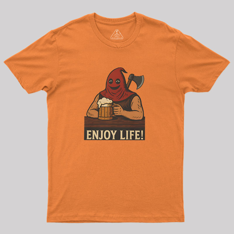 Enjoy Life Geek T-Shirt