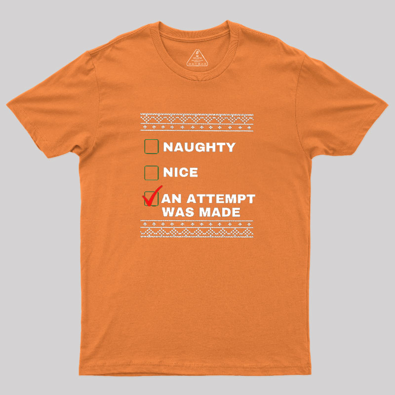 An Attempt Was Made Geek T-Shirt
