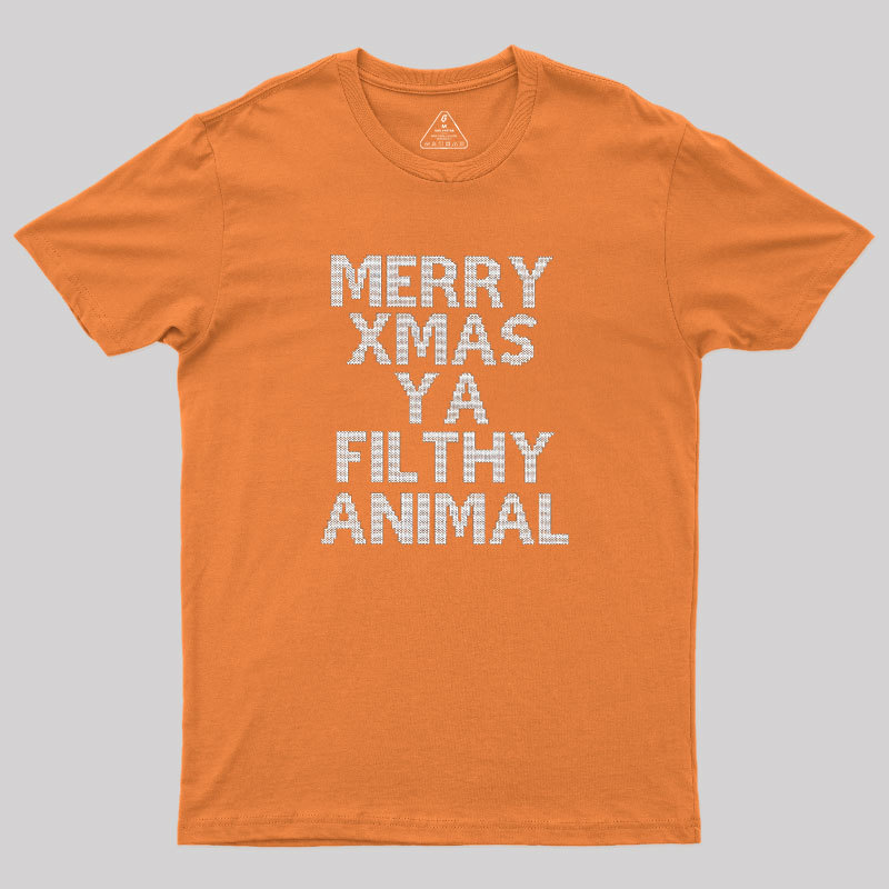 Merry Xmas Ya Filthy Animal Geek T-Shirt