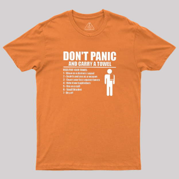 DON' TPANIC AND CARRY A TOWEL Geek T-Shirt