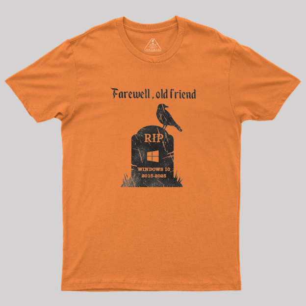 Farewell, Old Friends Geek T-Shirt
