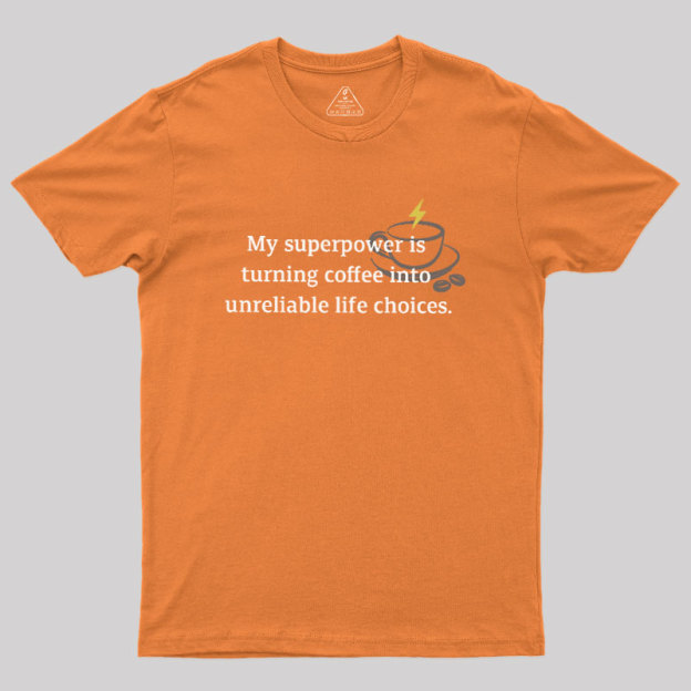 My Superpower Geek T-Shirt