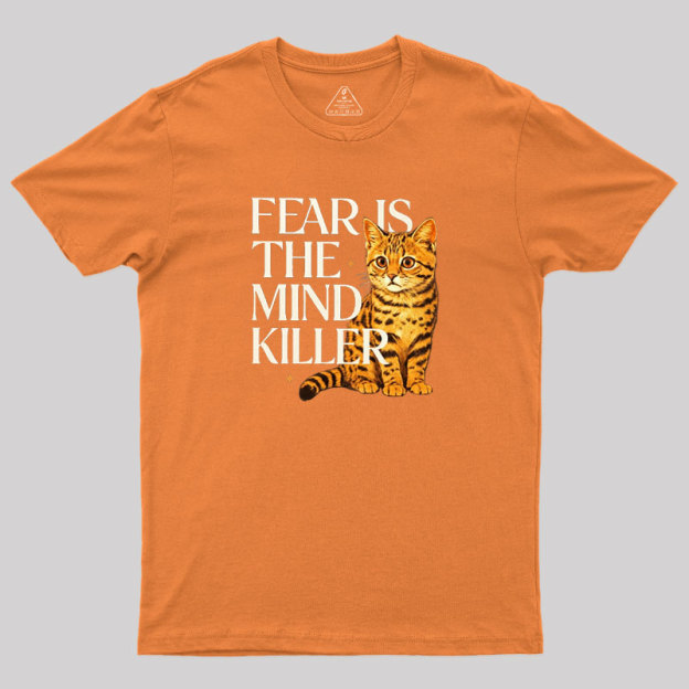 Fear Is The Mind Killer Cat Geek T-Shirt