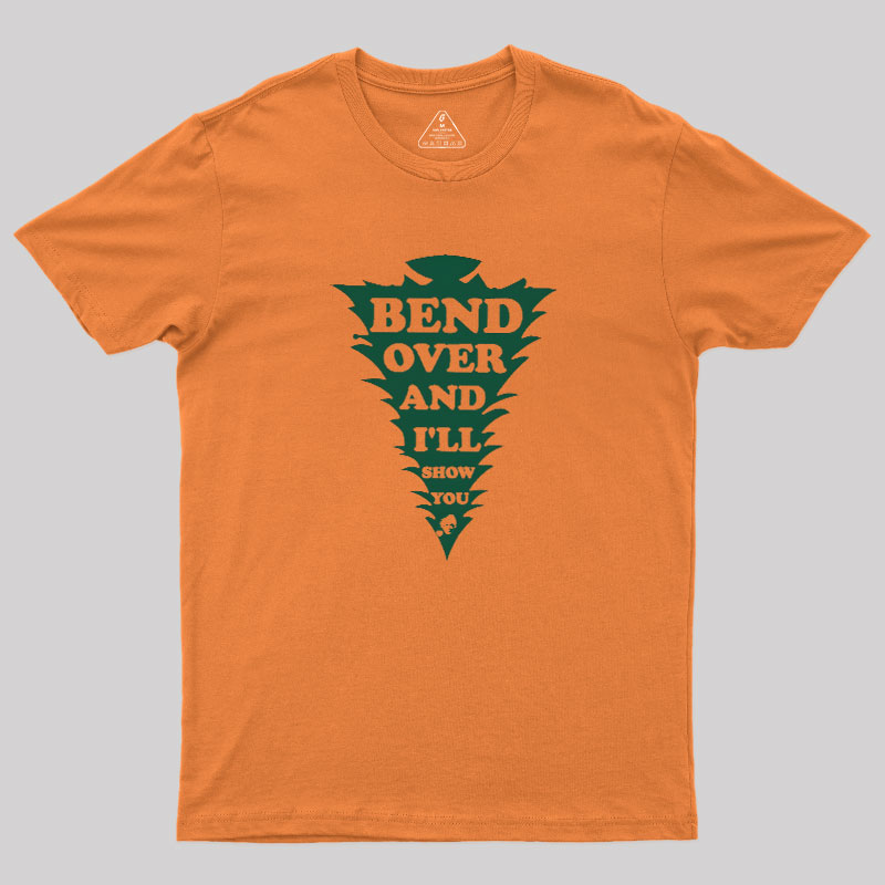 Bend Over And I'll Show You Geek T-Shirt