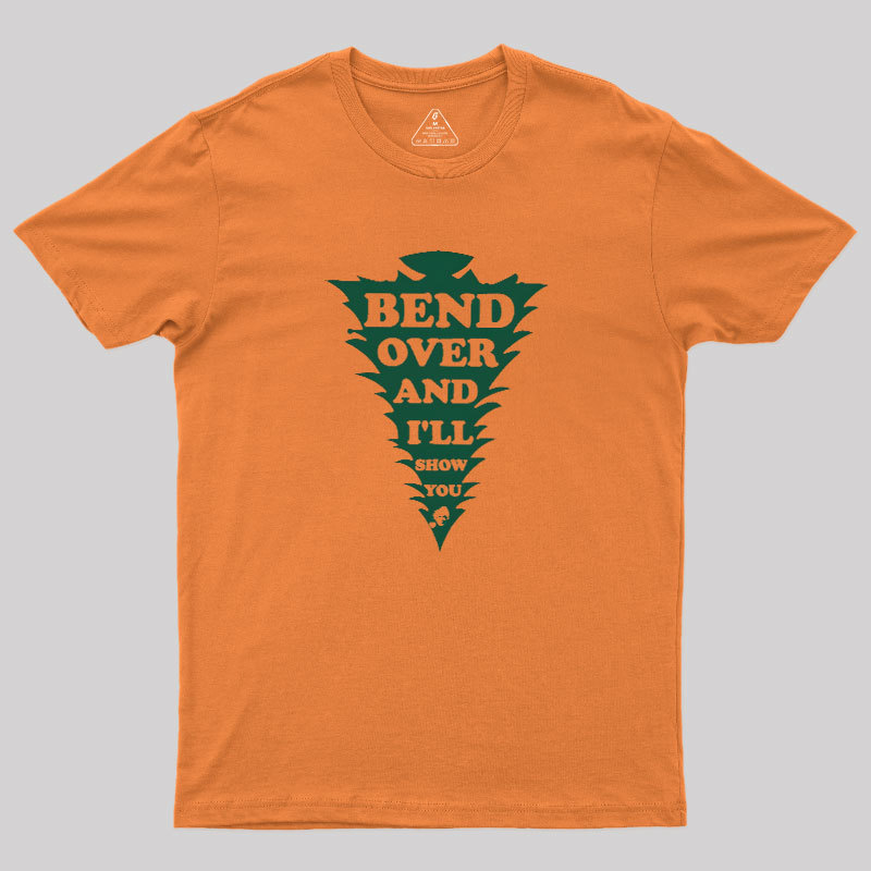 Bend Over And I'll Show You Geek T-Shirt