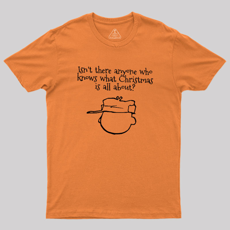 What Christmas Is All About Geek T-Shirt